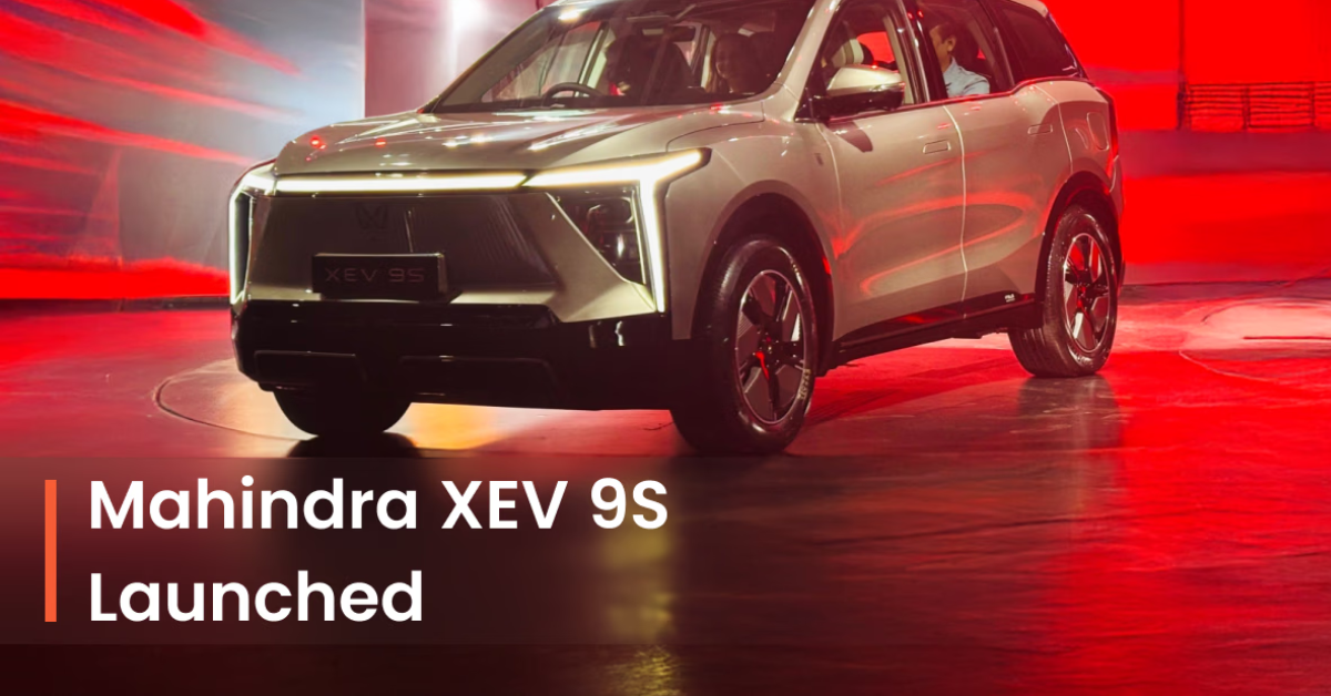 Mahindra XEV 9S Launched